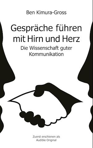 Cover for Ben Kimura-Gross · Gespräche führen mit Hirn und Herz (Paperback Book) (2021)