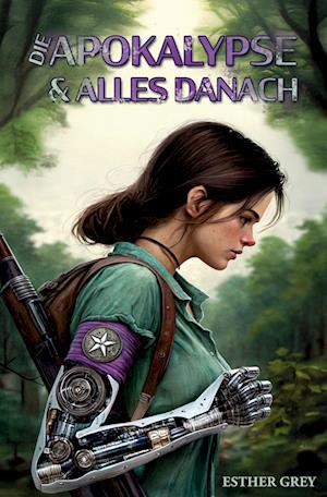 Cover for Esther Grey · Die Apokalypse &amp; alles danach (Book) (2025)