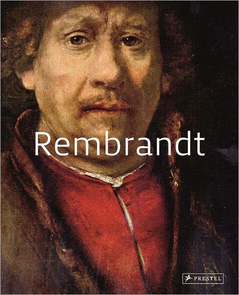 Rembrandt: Masters of Art - Masters of Art - Stefano Zuffi - Books - Prestel - 9783791346205 - September 7, 2011