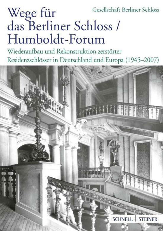 Cover for Guido Hinterkeuser · Wege für das Berliner Schloss / Humboldt-Forum (Book) [1. Aufl. edition] (2008)