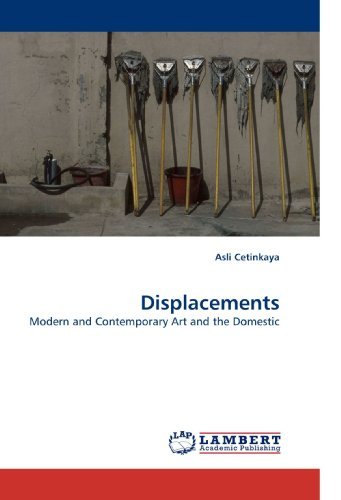 Cover for Asli Cetinkaya · Displacements: Modern and Contemporary Art and the Domestic (Pocketbok) (2010)