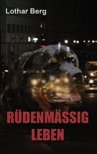 Cover for Lothar Berg · Rüdenmässig Leben (Paperback Bog) [German edition] (2010)