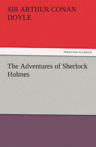 Cover for Sir Arthur Conan Doyle · The Adventures of Sherlock Holmes (Tredition Classics) (Pocketbok) (2011)