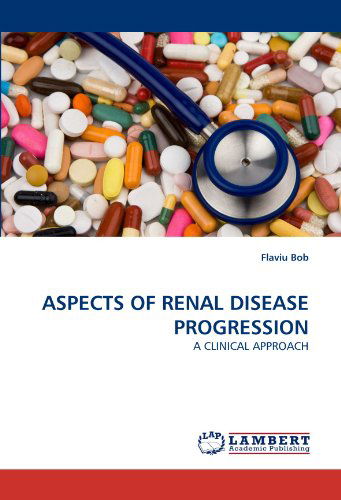 Cover for Flaviu Bob · Aspects of Renal Disease Progression: a Clinical Approach (Paperback Book) (2011)