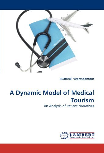 Cover for Ruamsak Veerasoontorn · A Dynamic Model of Medical Tourism: an Analysis of Patient Narratives (Taschenbuch) (2011)