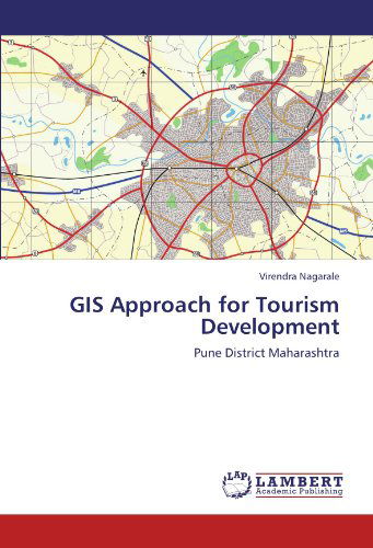 Cover for Virendra Nagarale · Gis Approach for Tourism Development: Pune District Maharashtra (Paperback Book) (2011)