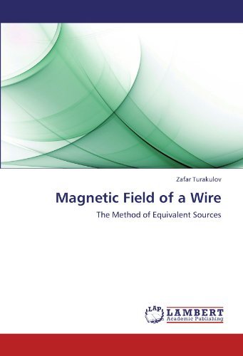 Cover for Zafar Turakulov · Magnetic Field of a Wire: the Method of Equivalent Sources (Pocketbok) (2011)