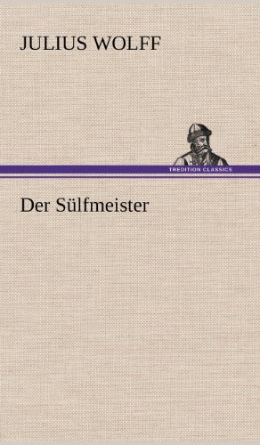 Cover for Julius Wolff · Der Sulfmeister (Hardcover Book) [German edition] (2012)