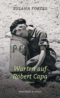 Cover for Fortes · Warten auf Robert Capa (Book)