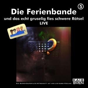 Cover for Die Ferienbande · ...und Das Echt Gruselig Fies (CD) (2009)