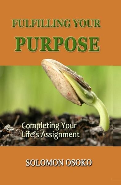 Cover for Solomon Osoko · Fulfilling Your Purpose (Pocketbok) (2015)