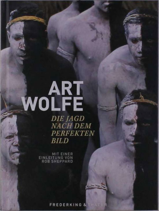 Cover for Wolfe · Art Wolfe - Die Jagd nach dem per (Book)