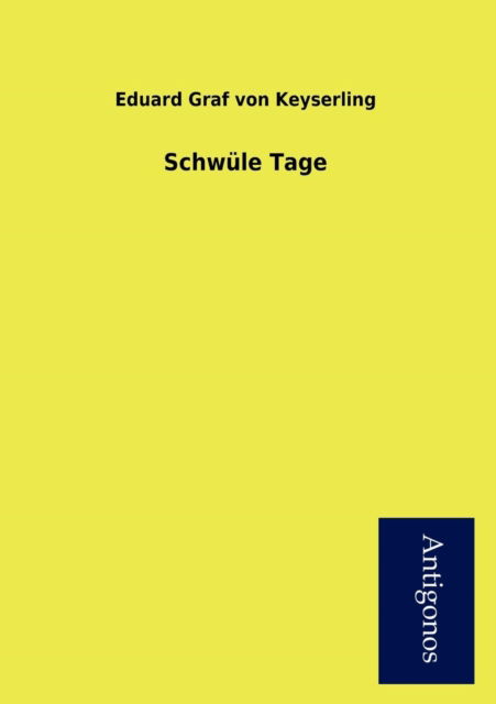 Cover for Eduard Graf Von Keyserling · Schw Le Tage (Paperback Book) [German edition] (2012)