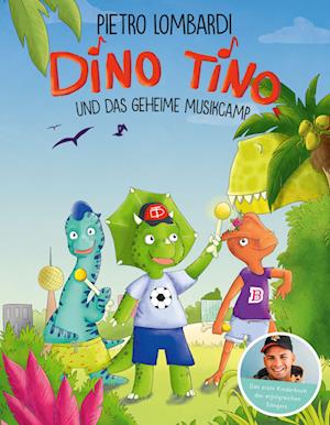 Cover for Pietro Lombardi · Dino Tino und das geheime Musikcamp (Book) (2022)