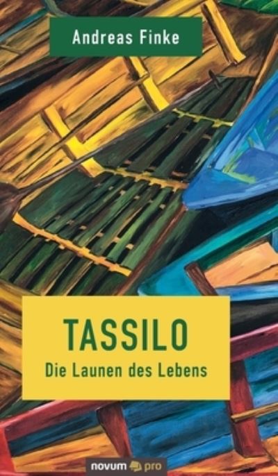 Cover for Andreas Finke · Tassilo - Die Launen des Lebens (Hardcover Book) (2021)