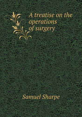 Cover for Samuel Sharpe · A Treatise on the Operations of Surgery (Paperback Book) (2014)