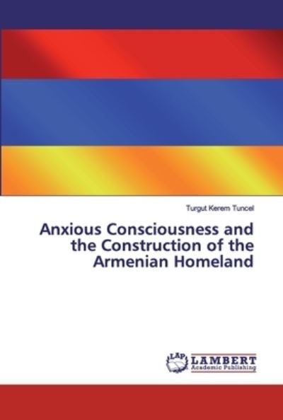 Cover for Tuncel · Anxious Consciousness and the Co (Bog) (2019)