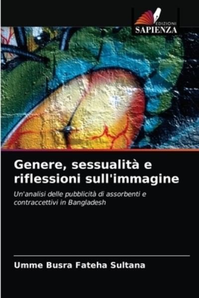 Cover for Umme Busra Fateha Sultana · Genere, sessualita e riflessioni sull'immagine (Paperback Book) (2021)
