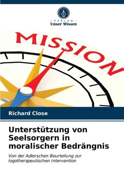 Cover for Richard Close · Unterstutzung von Seelsorgern in moralischer Bedrangnis (Paperback Book) (2021)
