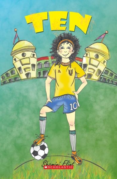 Ten! - Shamini Flint - Livros - Scholastic India Pvt Ltd. - 9788184778205 - 2011