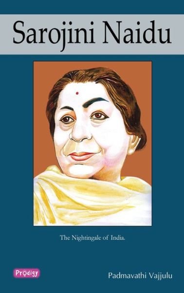 Cover for Padmavathi Vajjulu · Sarojini Naidu -Pro-Eng (Taschenbuch) (2010)