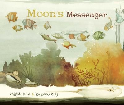 Cover for Virginia Kroll · Moon's Messenger (Book) (2016)