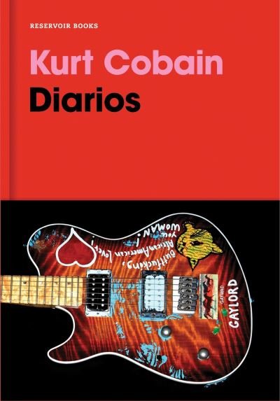 Cover for Kurt Cobain · Diarios. Kurt Cobain / Kurt Cobain: Journals (Gebundenes Buch) (2017)
