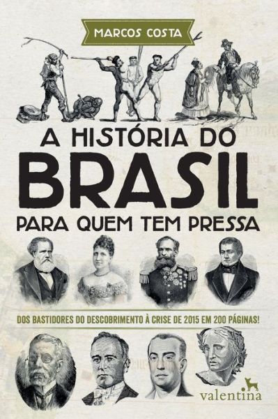 Cover for Marcos Costa · A Historia do Brasil para quem tem pressa (Paperback Book) (2020)