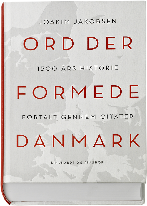 Ord der formede Danmark - Joakim Jakobsen - Bücher - Gyldendal - 9788703081205 - 20. November 2017