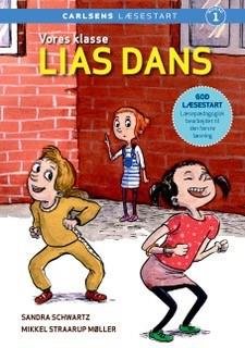 Cover for Sandra Schwartz · Carlsens Læsestart: Carlsens Læsestart - Vores klasse - Lias dans (Innbunden bok) [1. utgave] (2017)