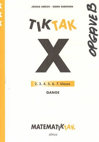 Matematik-Tak: Matematik-Tak 3. kl. X-serien, Gange - Esben Esbensen; Jonna Høegh - Books - Alinea - 9788723005205 - July 9, 2009