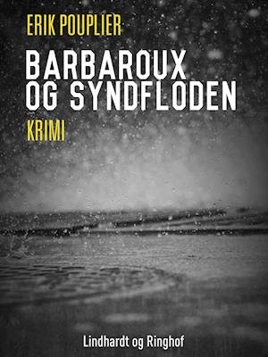 Cover for Erik Pouplier · Barbaroux: Barbaroux og syndfloden (Sewn Spine Book) [2º edição] (2019)