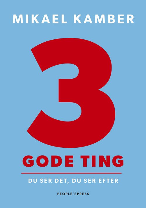 Cover for Mikael Kamber · 3 gode ting (Sewn Spine Book) [1st edition] (2019)