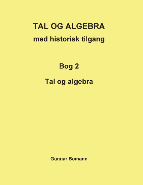 Cover for Gunnar Bomann · TAL OG ALGEBRA med historisk tilgang (Paperback Book) [1st edition] [Paperback] (2014)