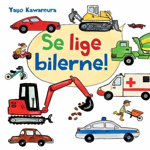 Cover for Yayo Kawamura · Se lige bilerne (Cardboard Book) [1st edition] (2015)