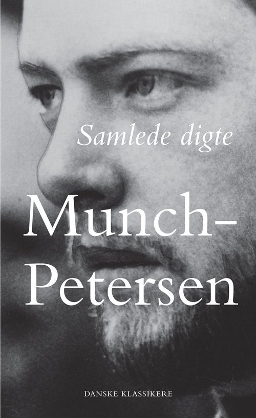 Cover for Gustaf Munch-Petersen · Danske klassikere fra DSL: Samlede digte (Innbunden bok) [2. utgave] (2015)