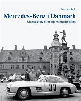 Cover for Erich Karsholt · Mercedes-Benz i Danmark (Hardcover Book) [1.º edición] [Lærredsindbundet] (2010)