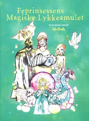 Cover for Sussanne Wexø · Første bog: Feprinsessens Magiske Lykkeamulet (Bound Book) [1. Painos] (2019)