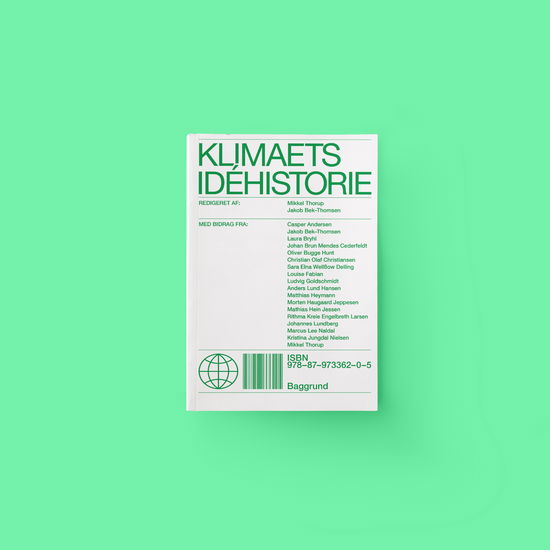 Klimaets idéhistorie - Jakob Bek-Thomsen m.fl. Mikkel Thorup - Książki - Baggrund - 9788797336205 - 26 sierpnia 2021