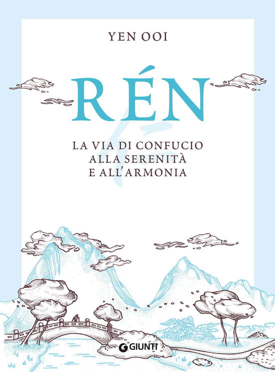 Cover for Yen Ooi · Ren. La Via Di Confucio Alla Serenita E All'armonia (Book)