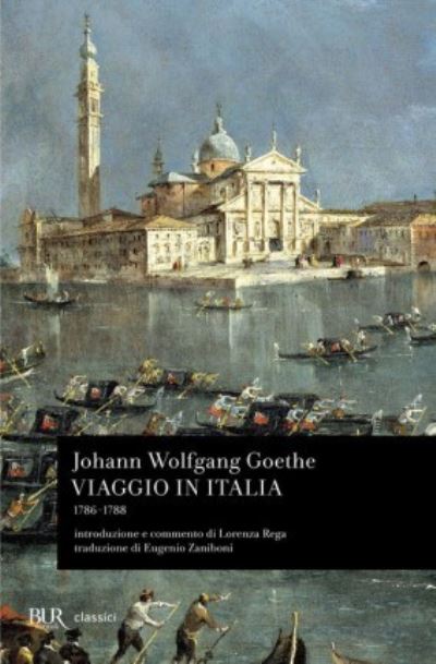 Viaggio In Italia (1786-1788) - Johann Wolfgang Goethe - Books -  - 9788817168205 - 