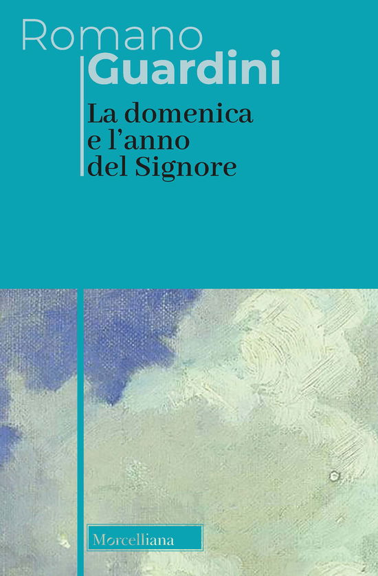 Cover for Romano Guardini · La Domenica E L'anno Del Signore (Book)