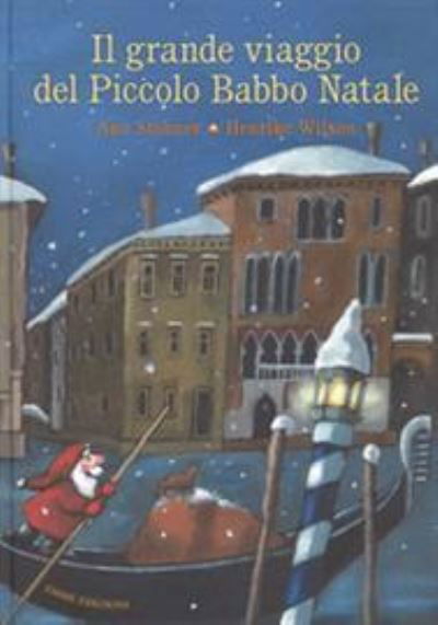 Cover for Anu Stohner · Natale per i bimbi: Il grande viaggio del piccolo Babbo Natale (Hardcover Book) (2017)