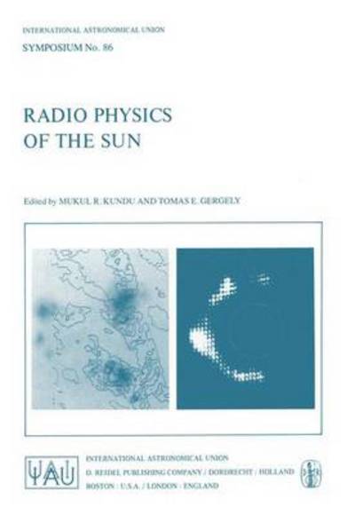 Cover for Mukul R Kundu · Radio Physics of the Sun - International Astronomical Union Symposia (Hardcover Book) [1980 edition] (1980)