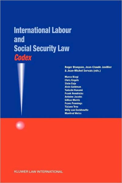 Cover for Roger Blanpain · Codex: International Labour and Social Security Law: International Labour and Social Security Law (Paperback Book) (2001)