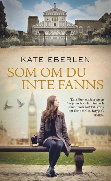 Cover for Kate Eberlen · Som om du inte fanns (Taschenbuch) (2017)