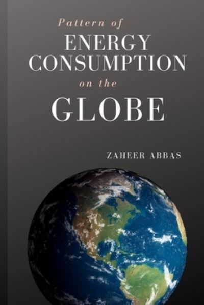 Cover for Zaheer Abbas · Pattern of Energy Consumption on The Globe (Taschenbuch) (2022)