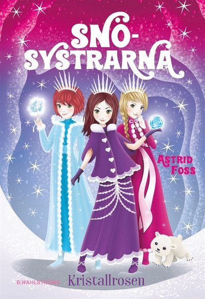 Cover for Astrid Foss · Snösystrarna: Kristallrosen (ePUB) (2020)