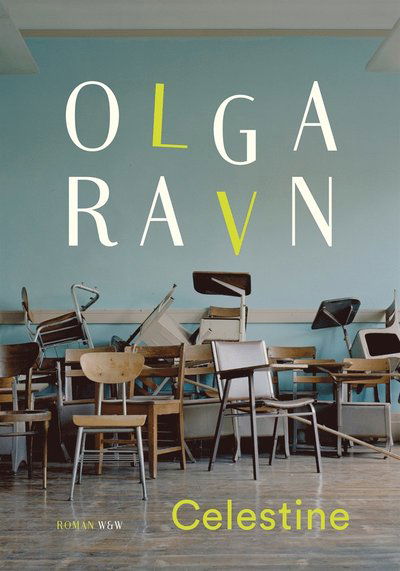 Celestine - Olga Ravn - Books - Wahlström & Widstrand - 9789146230205 - March 17, 2016