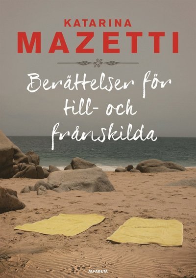 Cover for Katarina Mazetti · Berättelser för till- och frånskilda (ePUB) (2013)